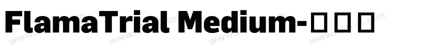 FlamaTrial Medium字体转换
